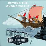 Silver Branch Brewing Co - Beyond the Gnome World 0 (62)